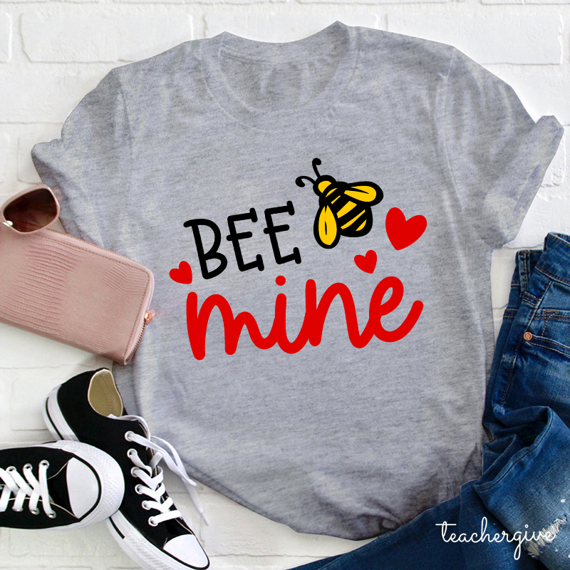 Bee Mine Teacher T-Shirt