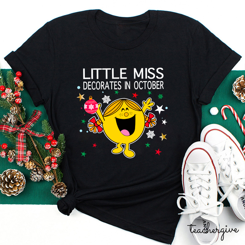 Little Miss Decorates In October Teacher T-Shirt