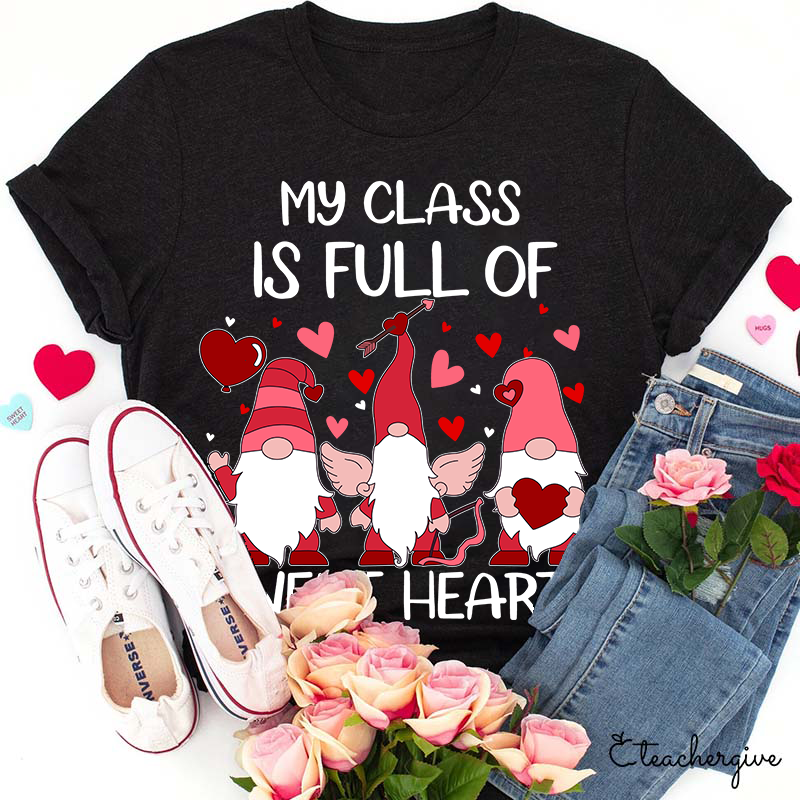Oh My Class Is Full Of Sweat Hearts Teacher T-Shirt