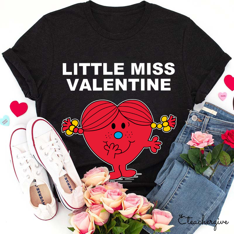Little Miss Happy Valentine Teacher T-Shirt