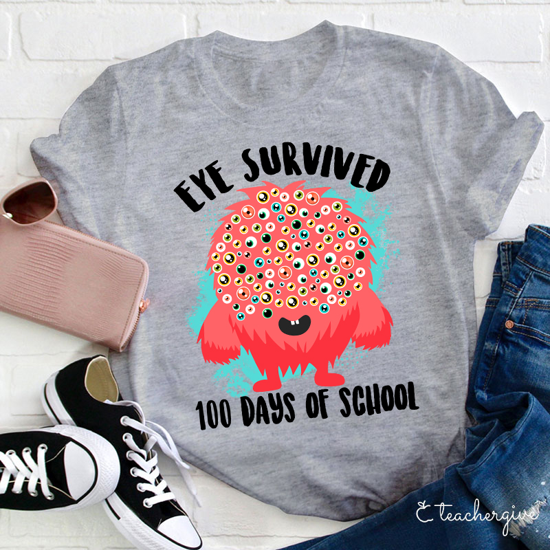Eye Survived 100 Days Of School Teacher T-Shirt
