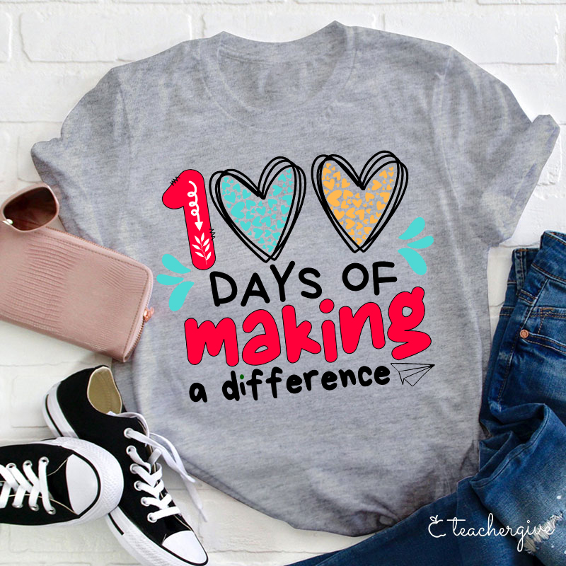 100 Days Making A Difference Teacher T-Shirt