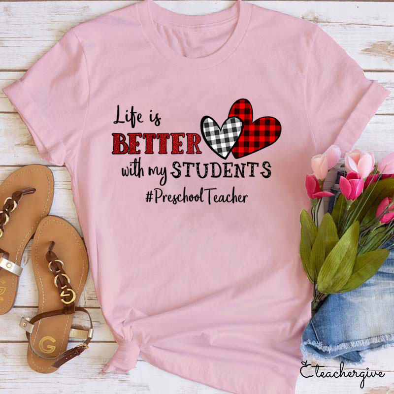 Personalized Life Is Better With My Students Teacher T-Shirt