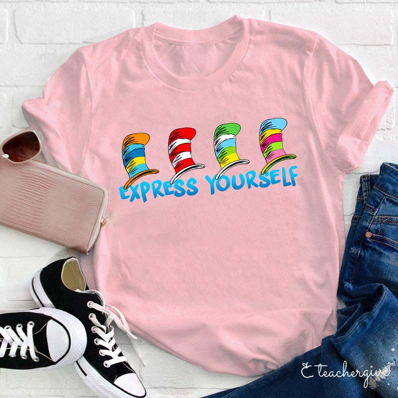 Express Yourself Teacher T-Shirt