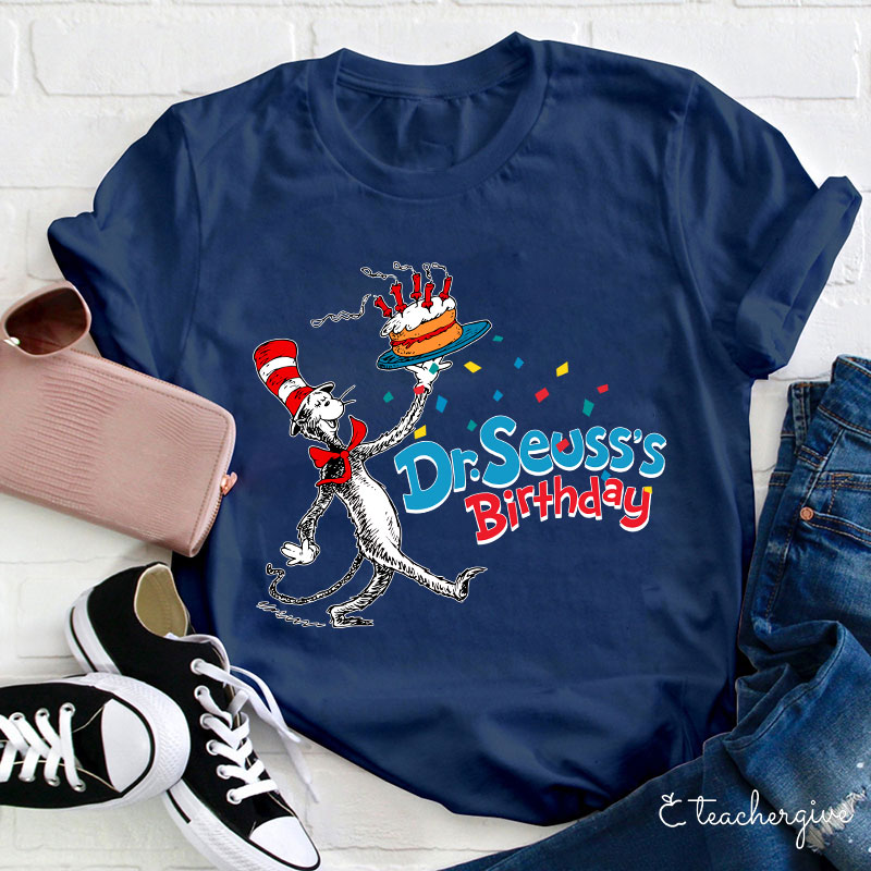 Dr.Seuss Birthday Teacher T-Shirt