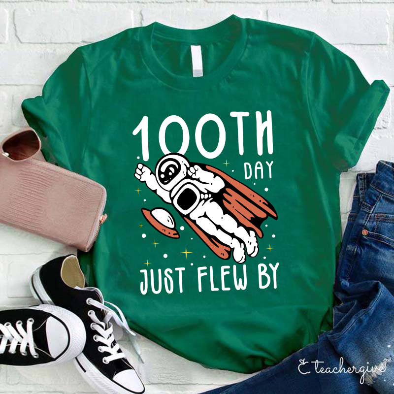 100th Day Just Flew By Teacher T-Shirt