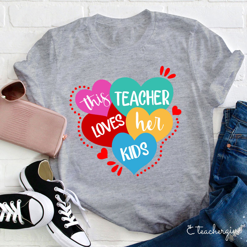 This Teacher Loves Her Kids Teacher T-Shirt