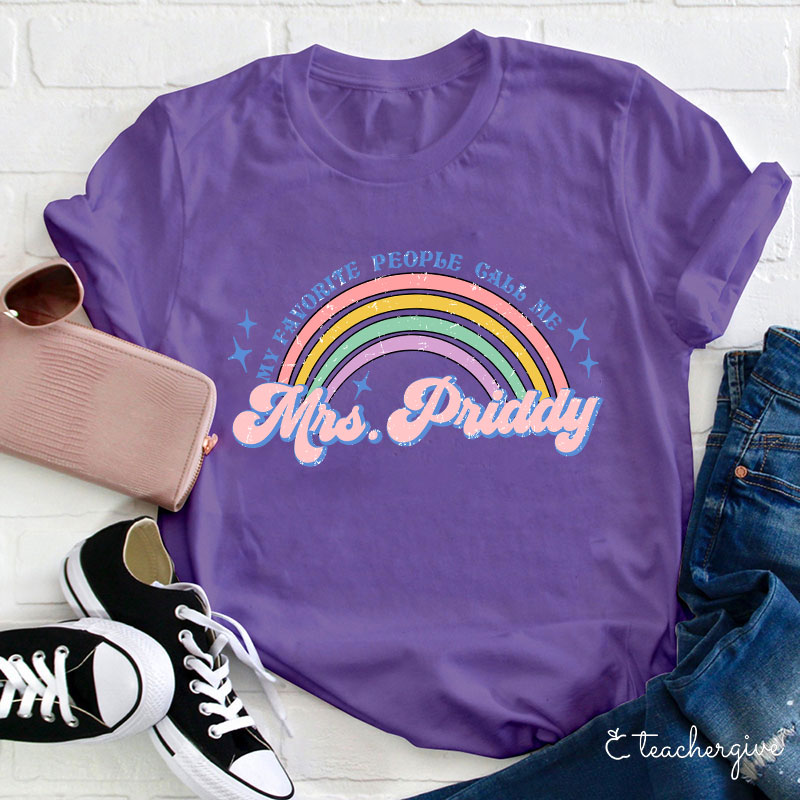 Personalized Name My Favorite People Call Me Teacher T-Shirt
