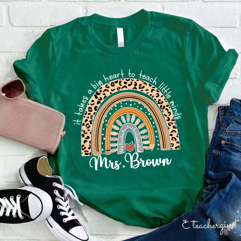 Personalized It Takes A Big Heart To Teach Little Minds Teacher T-Shirt