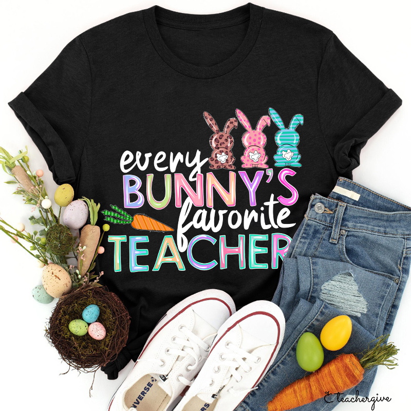 Every Bunny's Favorite Teacher T-Shirt