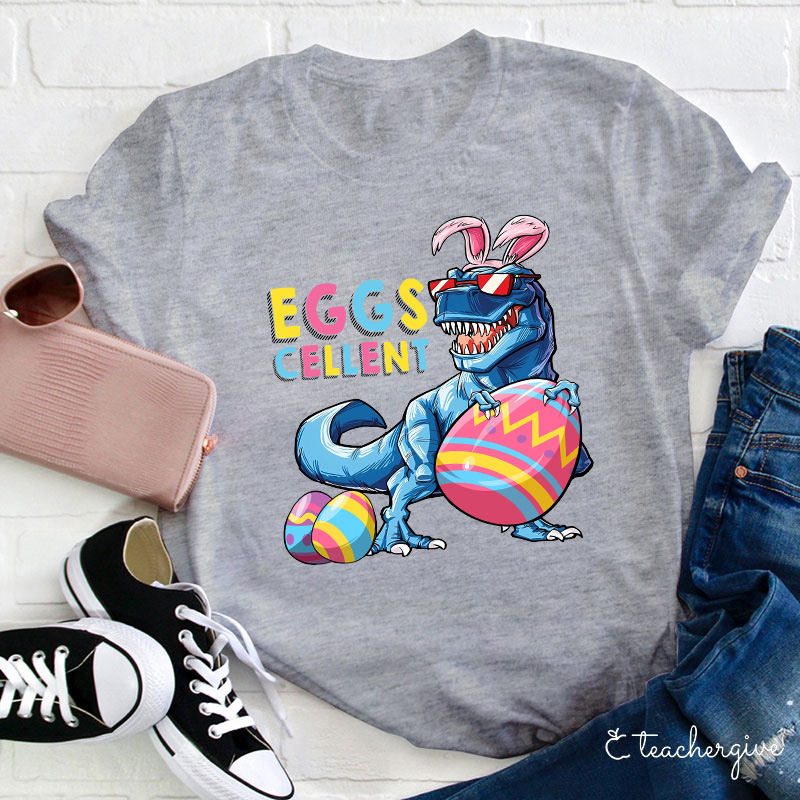 Eggs Cellent Dinosaur Teacher T-Shirt