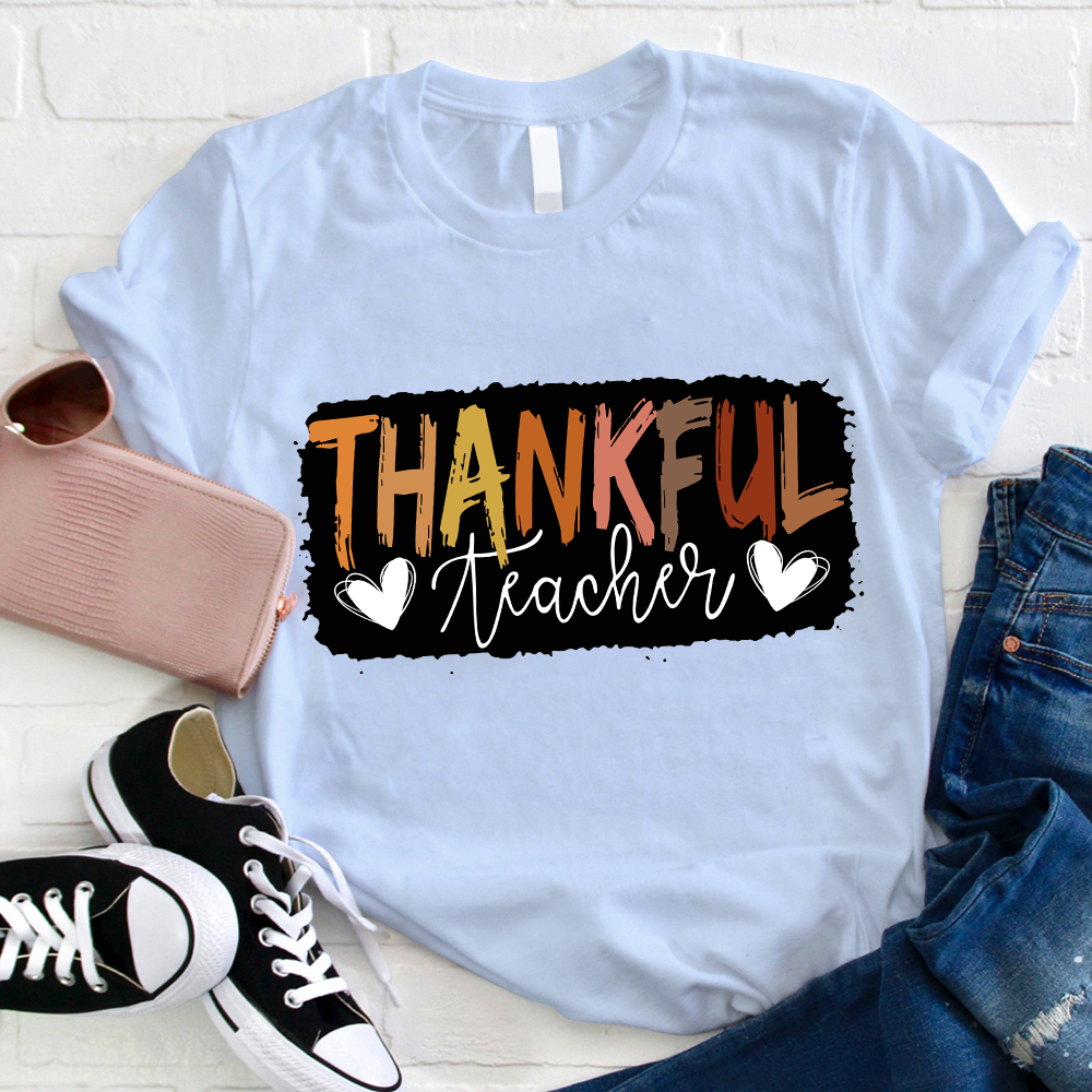 Thankful Teacher Teach With Love Teacher T-Shirt