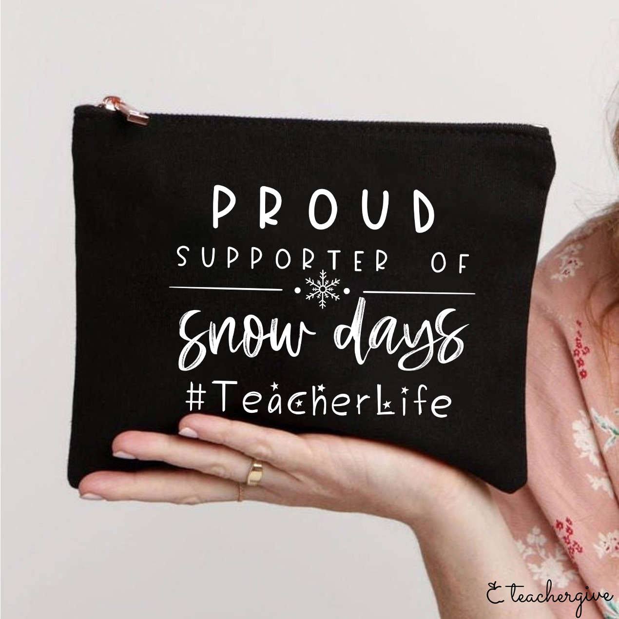 Proud Supporter Of Snow Days Teacher Makeup Bag