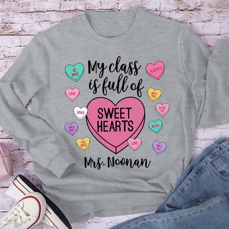 Personalized My Class Is Full Of Sweethearts Teacher Long Sleeve T-Shirt