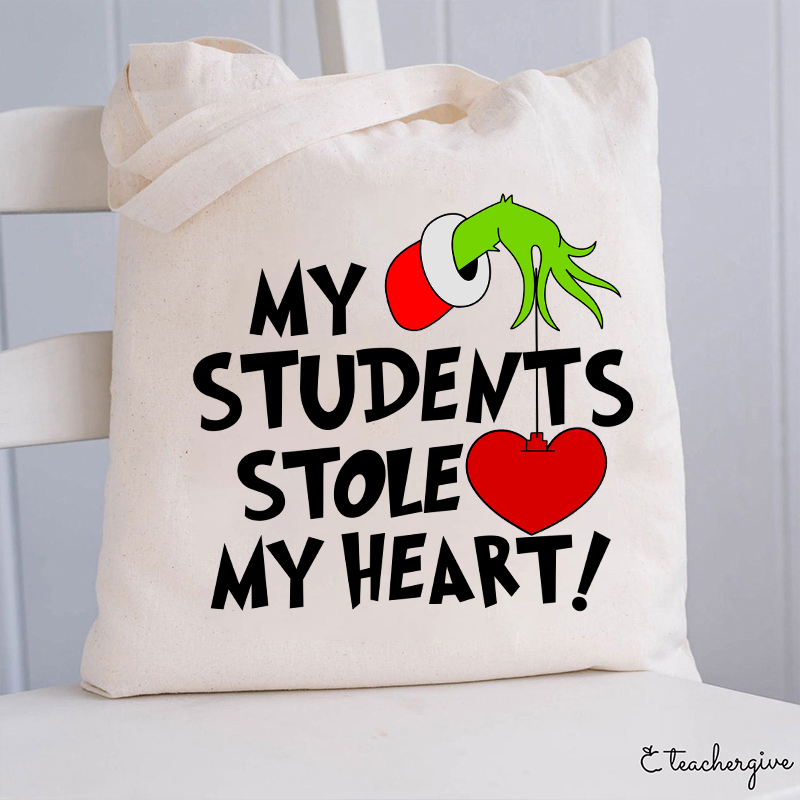 My Students Stole My Heart Teacher Tote Bag