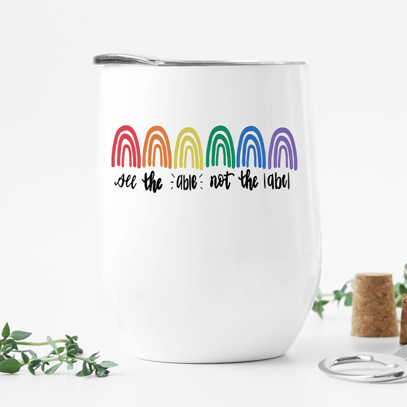 See the Able Not the Label Teacher Wine Tumbler