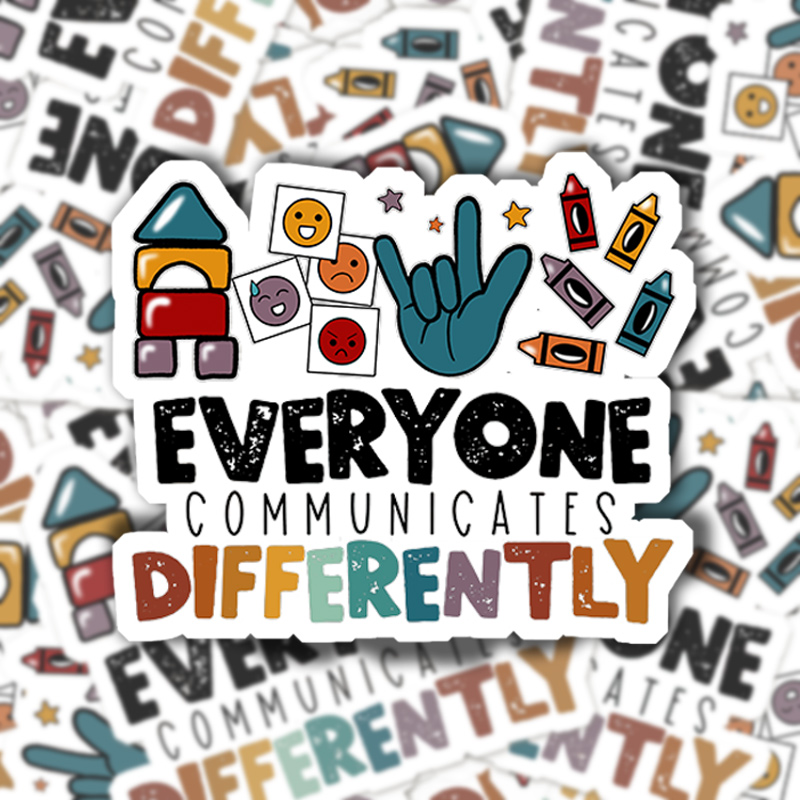 Everyone Communicates Differently Teacher Stickers