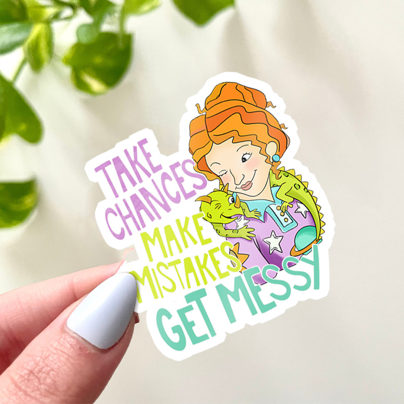 Take Chances Make Mistakes Get Messy Teacher Stickers