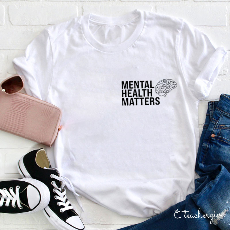 Mental Health Matters Brain Teacher T-Shirt