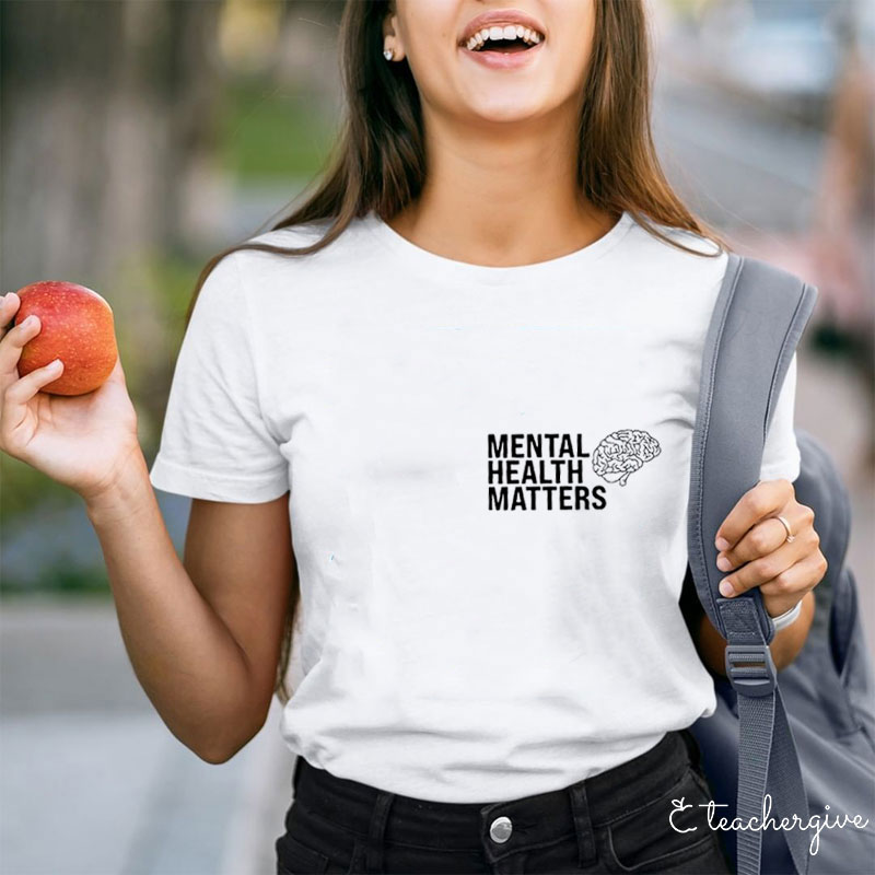 Mental Health Matters Brain Teacher T-Shirt