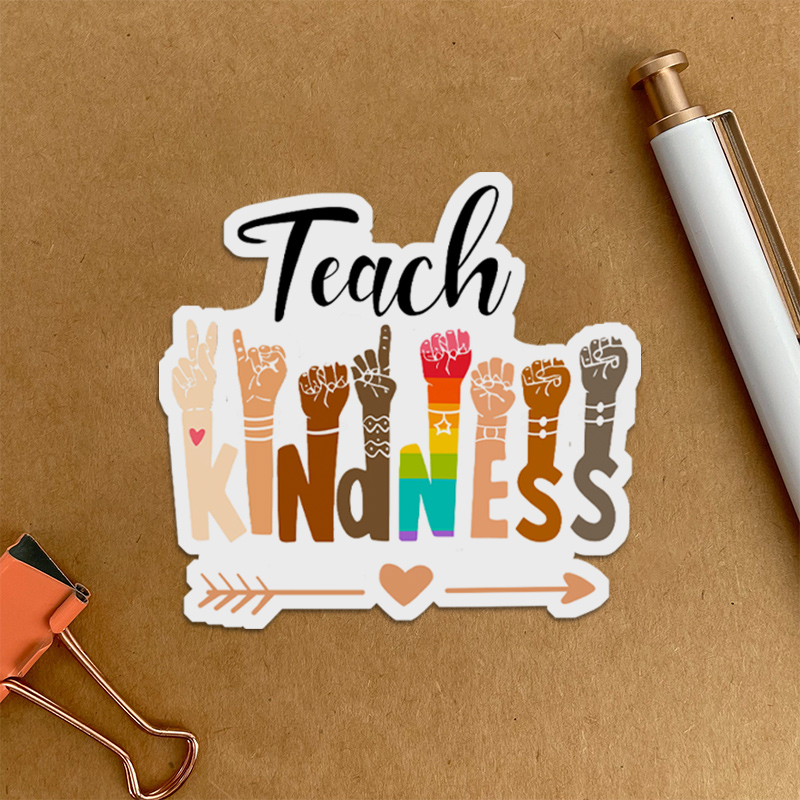 Teach Kindness Teacher Stickers