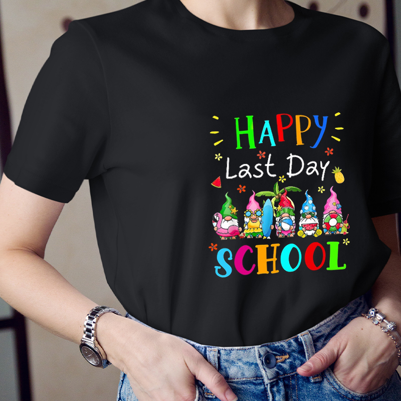 Happy Last Day Of School Teacher T-Shirt