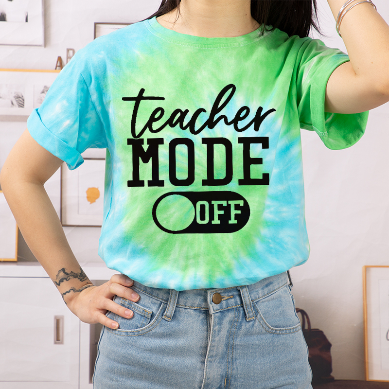 Teacher Mode Off Teacher Tie-dye T-Shirt