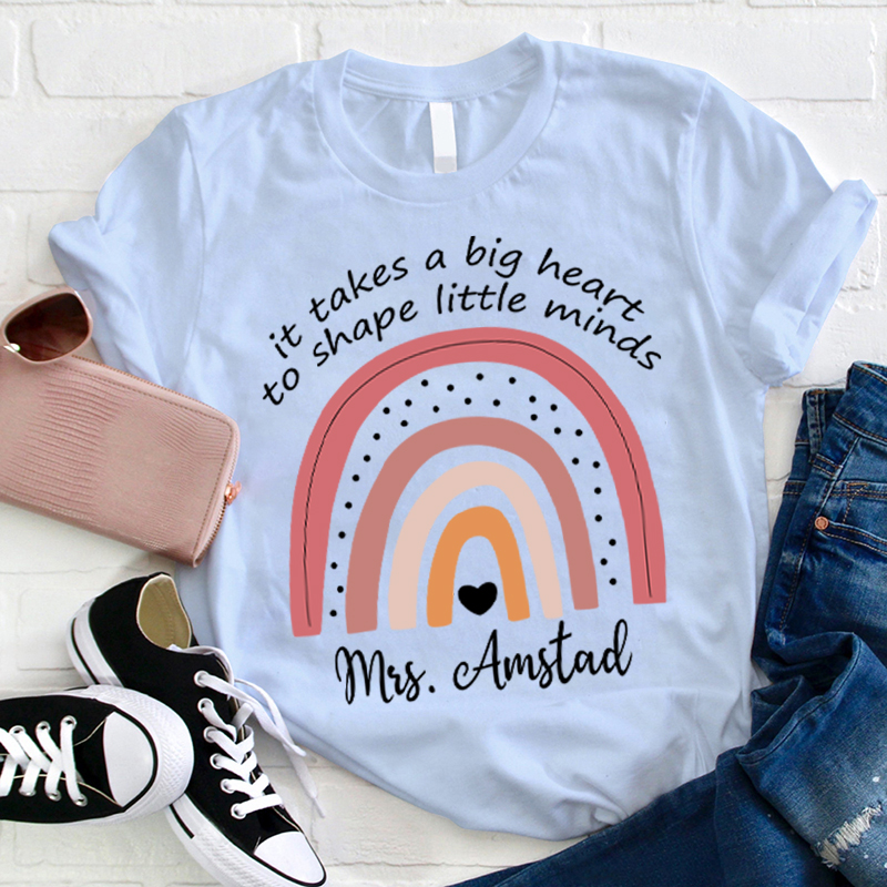 Personalized It Takes A Big Heart To Shape Little Minds Teacher T-Shirt