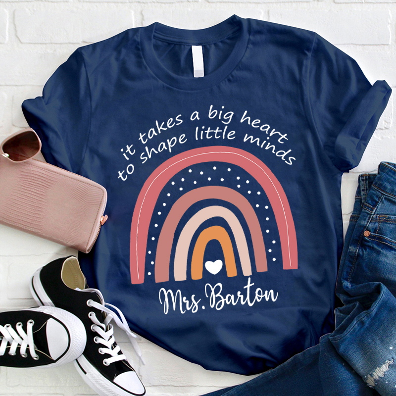 Personalized It Takes A Big Heart To Shape Little Minds Teacher T-Shirt