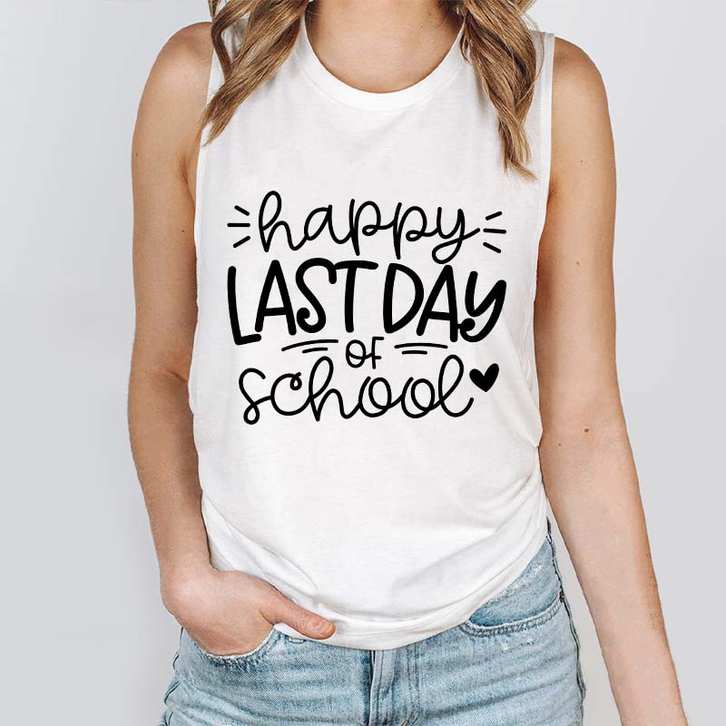 Happy Last Day Of School Teacher Tank Top