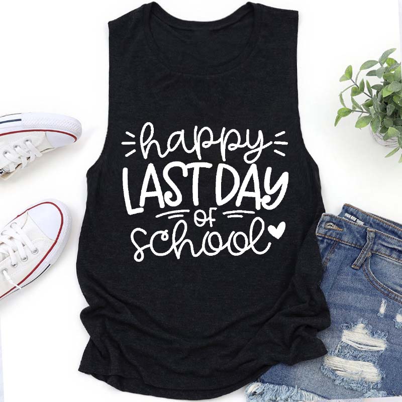 Happy Last Day Of School Teacher Tank Top