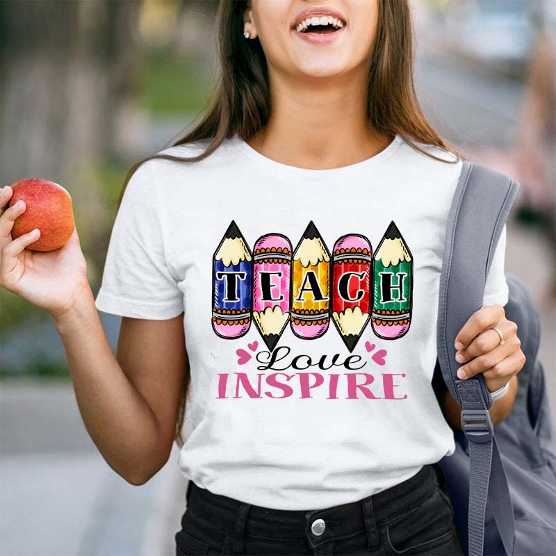 Teach Love Inspire Colorful Pencil Teacher T-Shirt