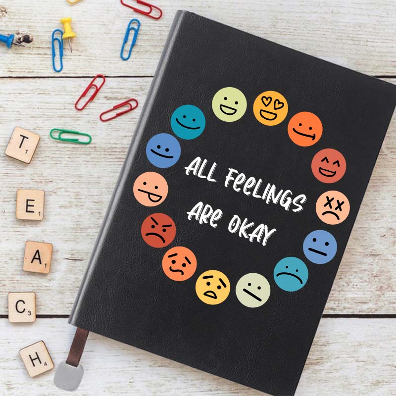 All Feelings Are Okay Notebook