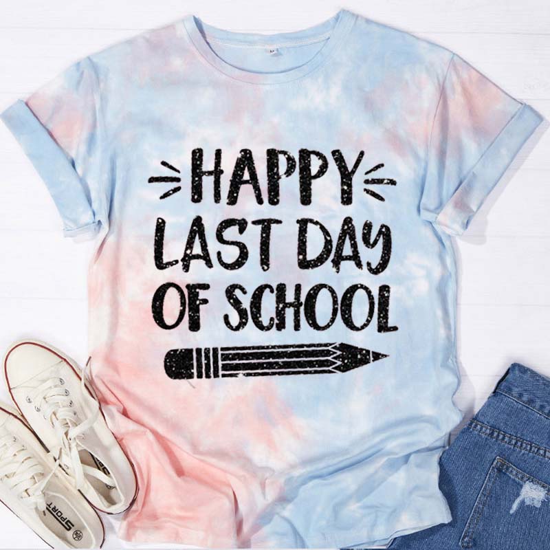 Happy Last Day Of School Teacher Tie-dye T-Shirt