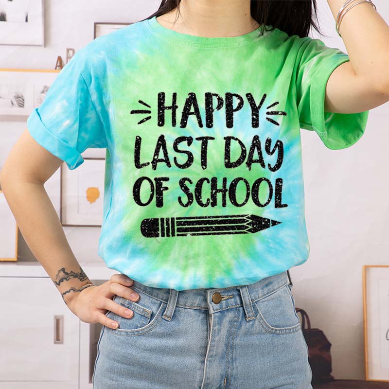Happy Last Day Of School Teacher Tie-dye T-Shirt