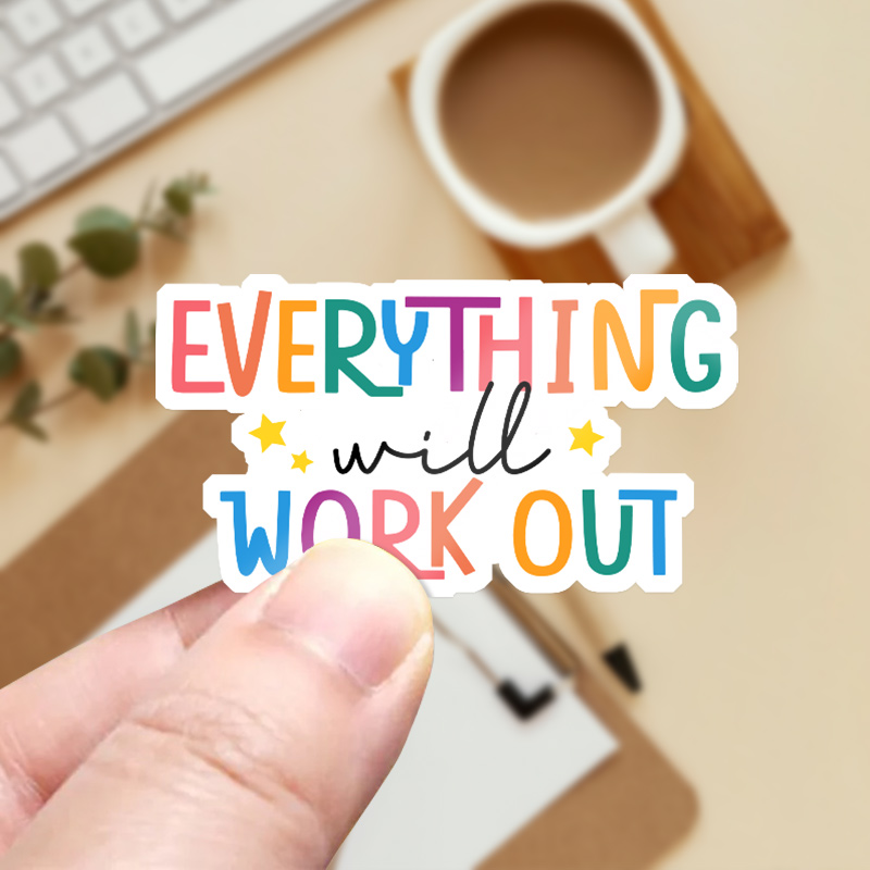 Everyting Will Work Out Teacher Stickers
