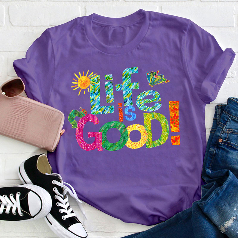 Life Is Good Teacher T-Shirt
