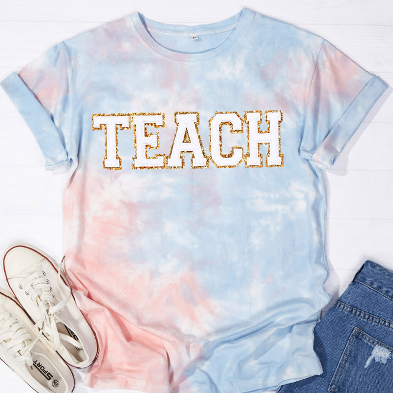 Glitter Gold Letter Stickers Teach Teacher Tie-dye T-Shirt