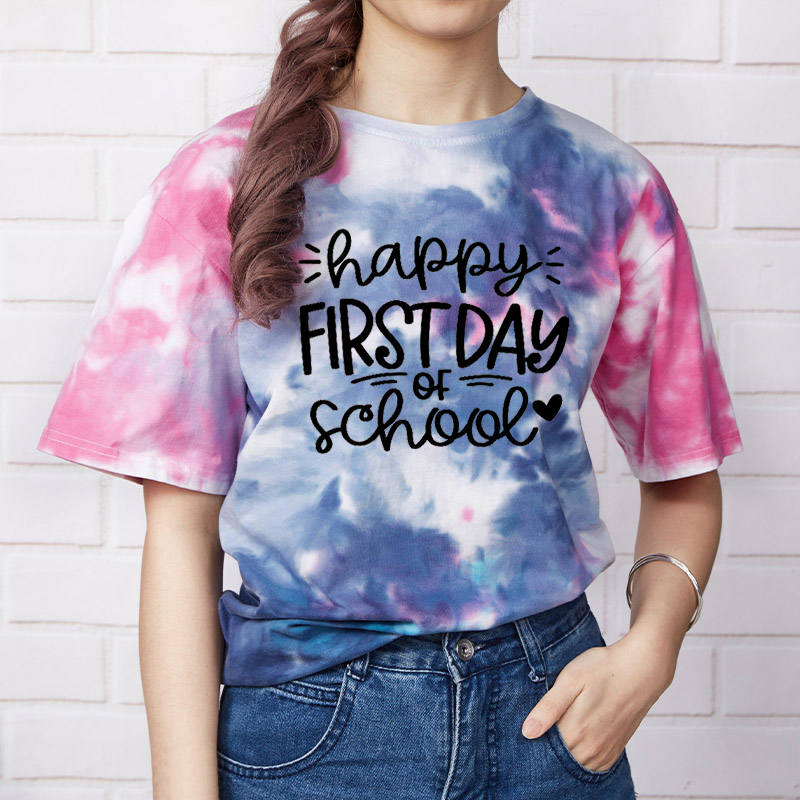 Happy First Day Of School Tie-dye T-Shirt