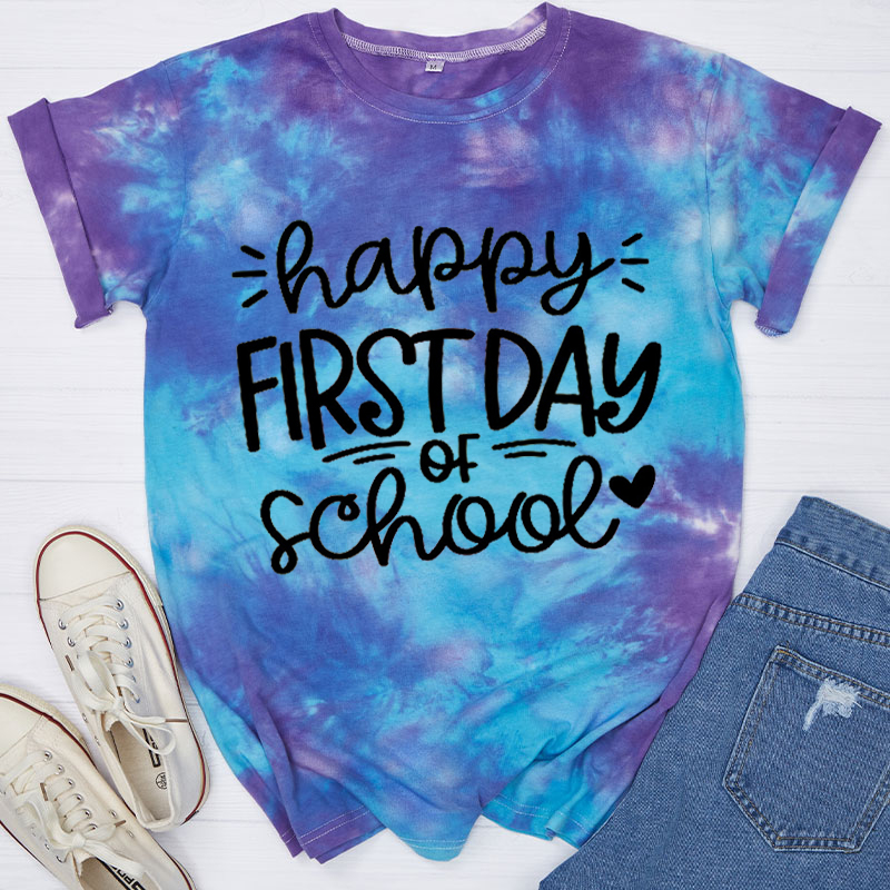 Happy First Day Of School Tie-dye T-Shirt