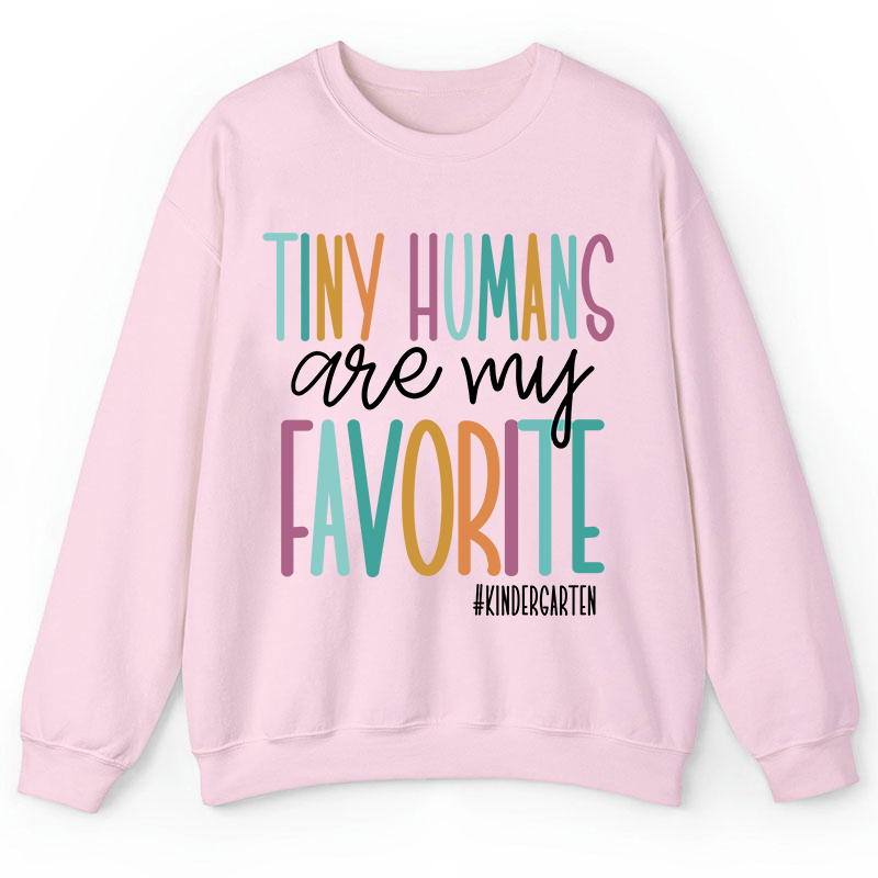 Personalized Tiny Humans Are My Favorite Teacher Sweatshirt