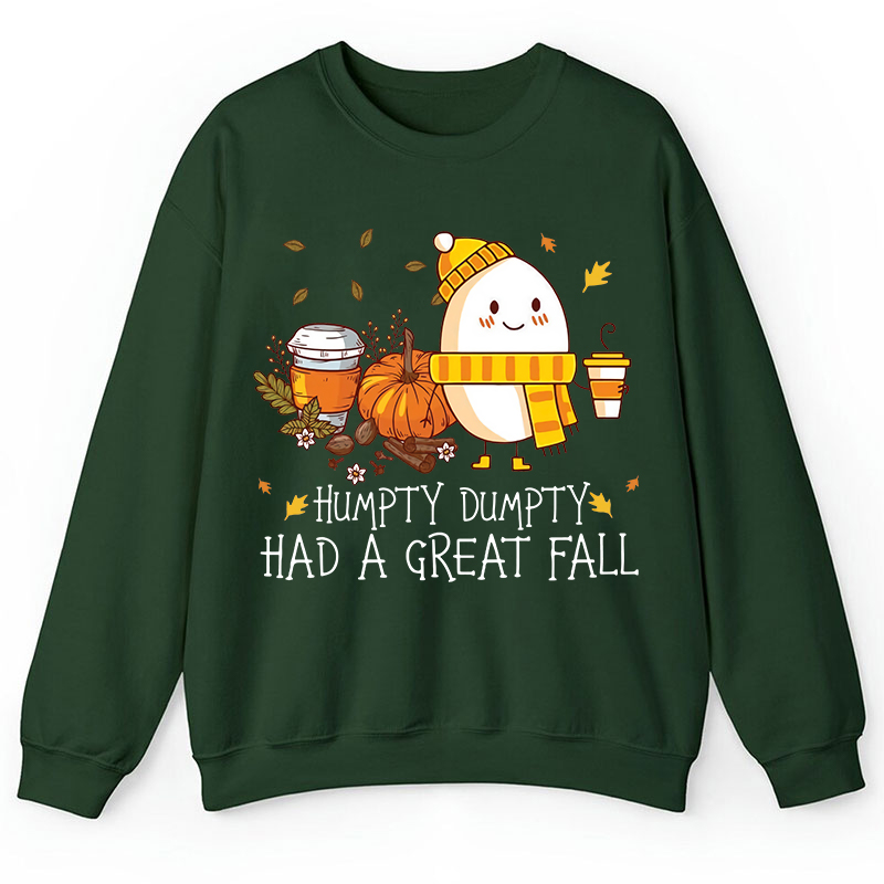 Humpty Dumpty Had A Great Fall Teacher Sweatshirt