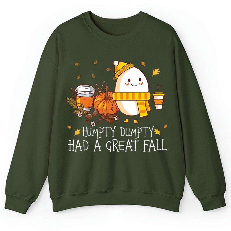 Humpty Dumpty Had A Great Fall Teacher Sweatshirt