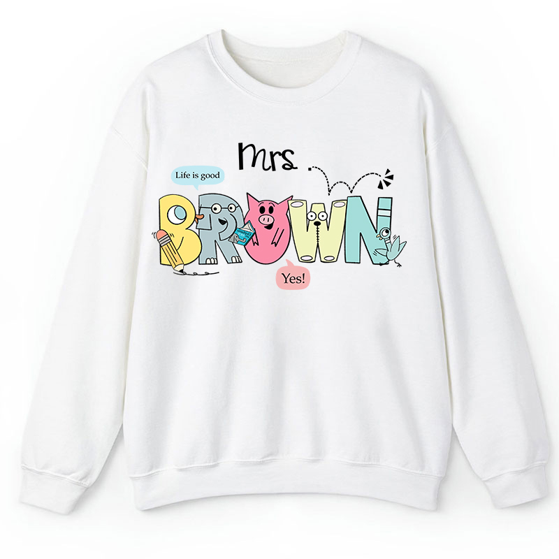 Personalized Life Is Good Teacher Sweatshirt