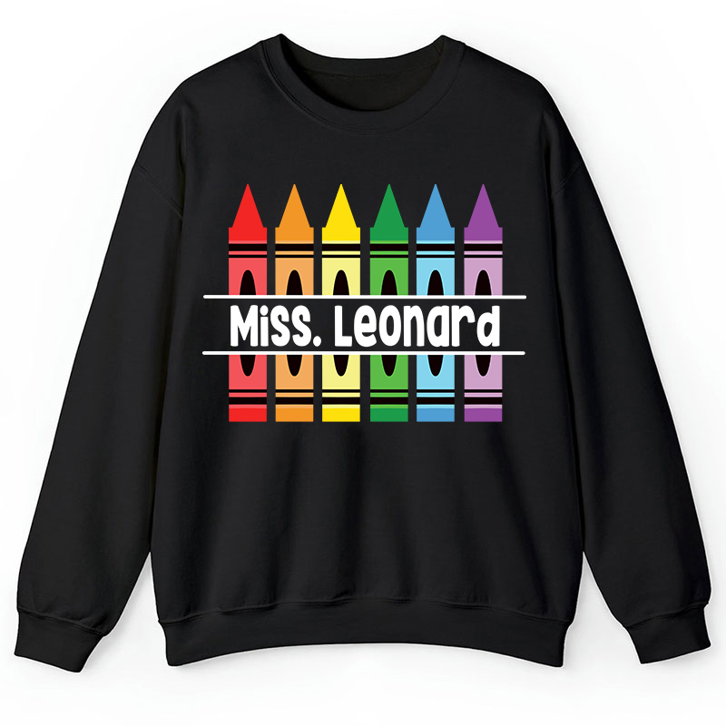 Personalized Pencil Crayon Teacher Name Teacher Sweatshirt