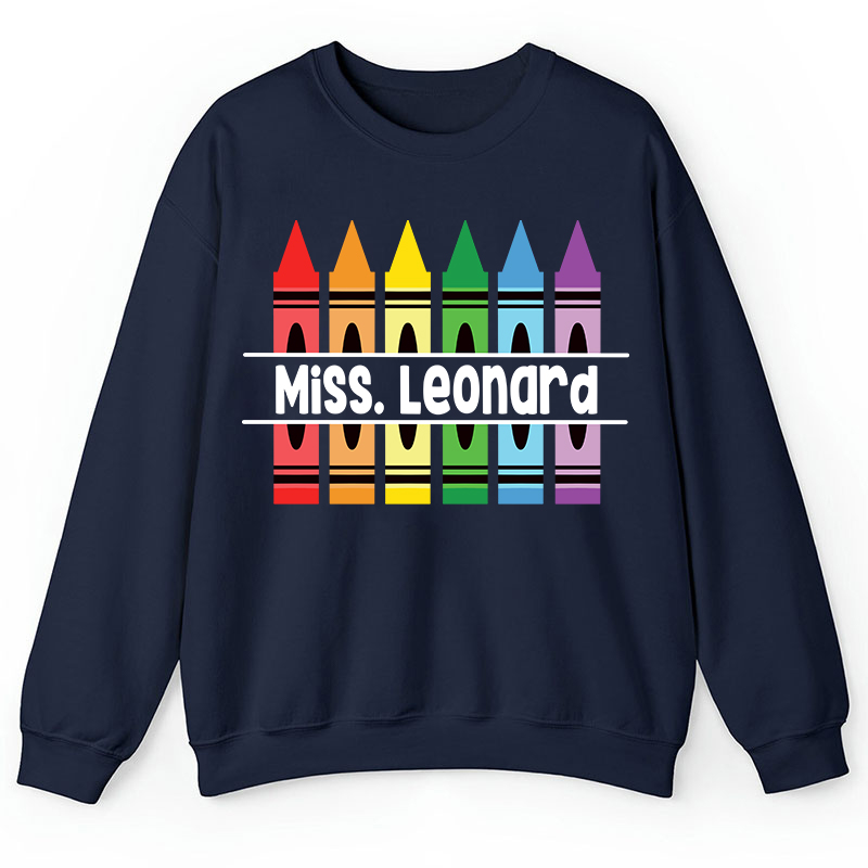 Personalized Pencil Crayon Teacher Name Teacher Sweatshirt
