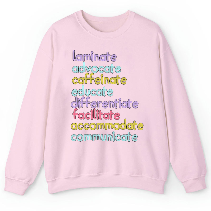 Personalized Laminate Advocate Caffeinate Educate Teacher Sweatshirt