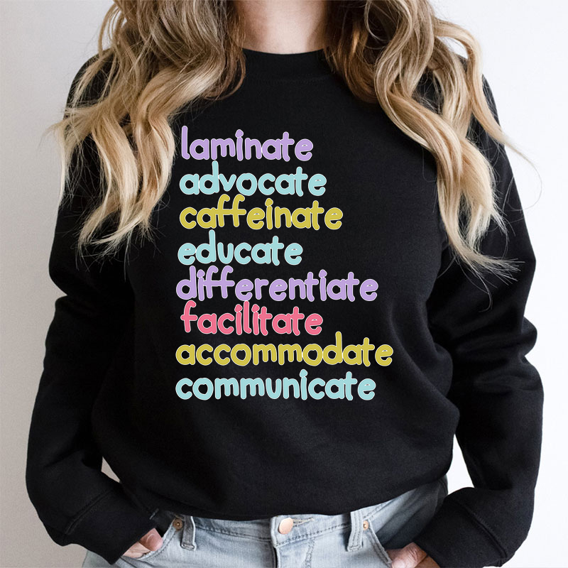 Personalized Laminate Advocate Caffeinate Educate Teacher Sweatshirt