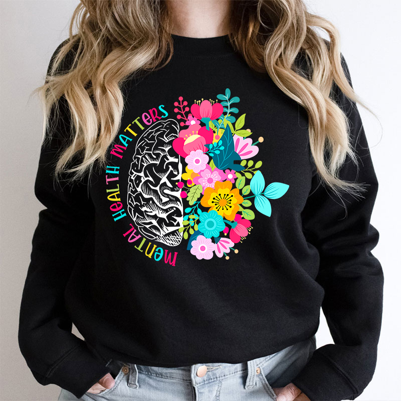 Mental Health Matters Teacher Sweatshirt