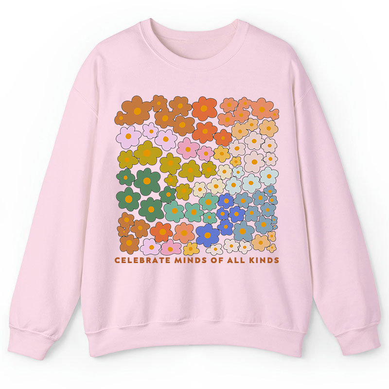 Celebrate Minds Of All Kinds Teacher Sweatshirt